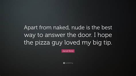 This guy was so bothered he does not even count the money I give him. . Answer door naked for pizza video